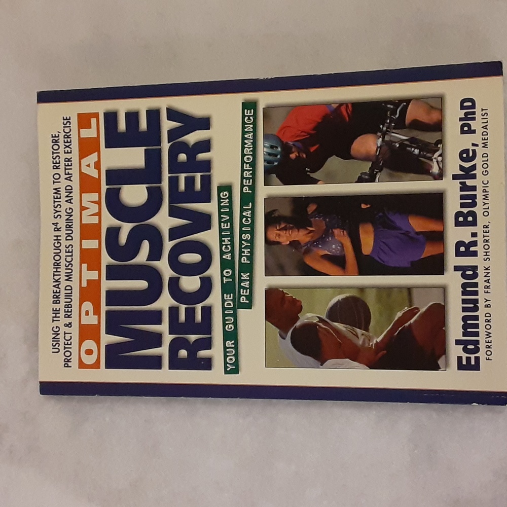 Optimal Muscle Recovery by Edmund R Burke, PhD Avery Publishing Group soft cover